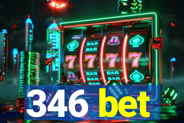 346 bet